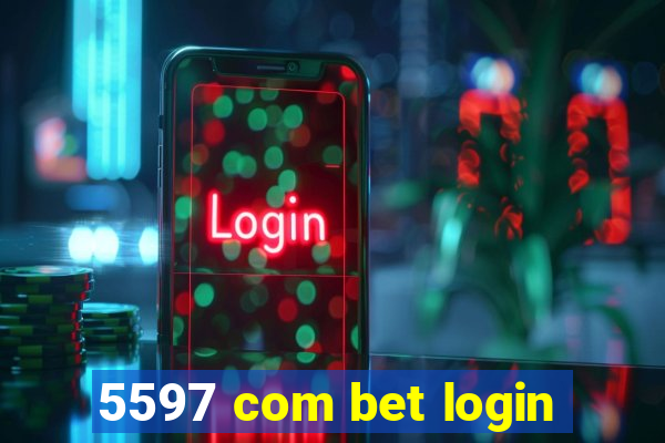 5597 com bet login